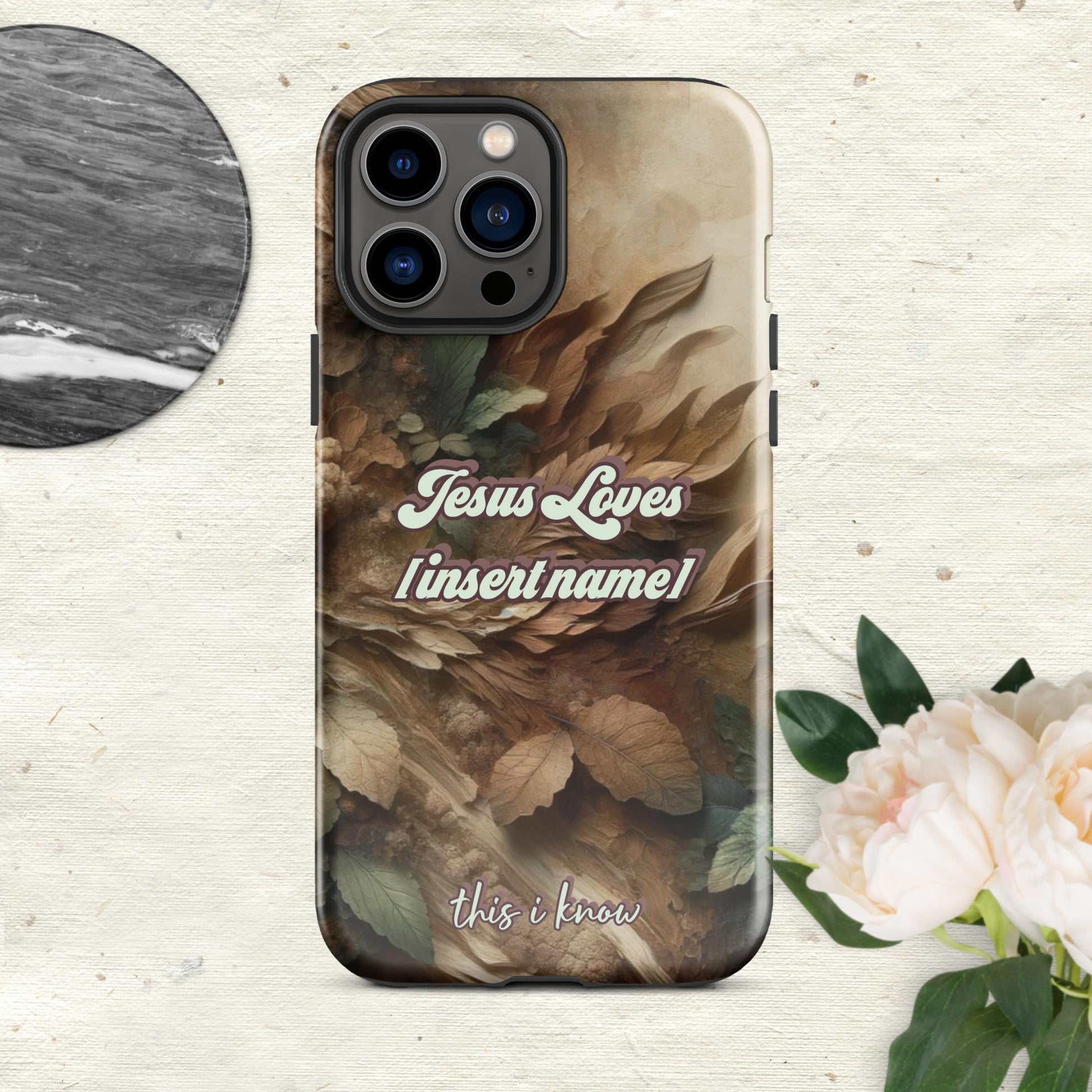 Trendyguard Glossy / iPhone 13 Pro Max Jesus Loves [insertname] This I Know | Custom Tough Case for iPhone®