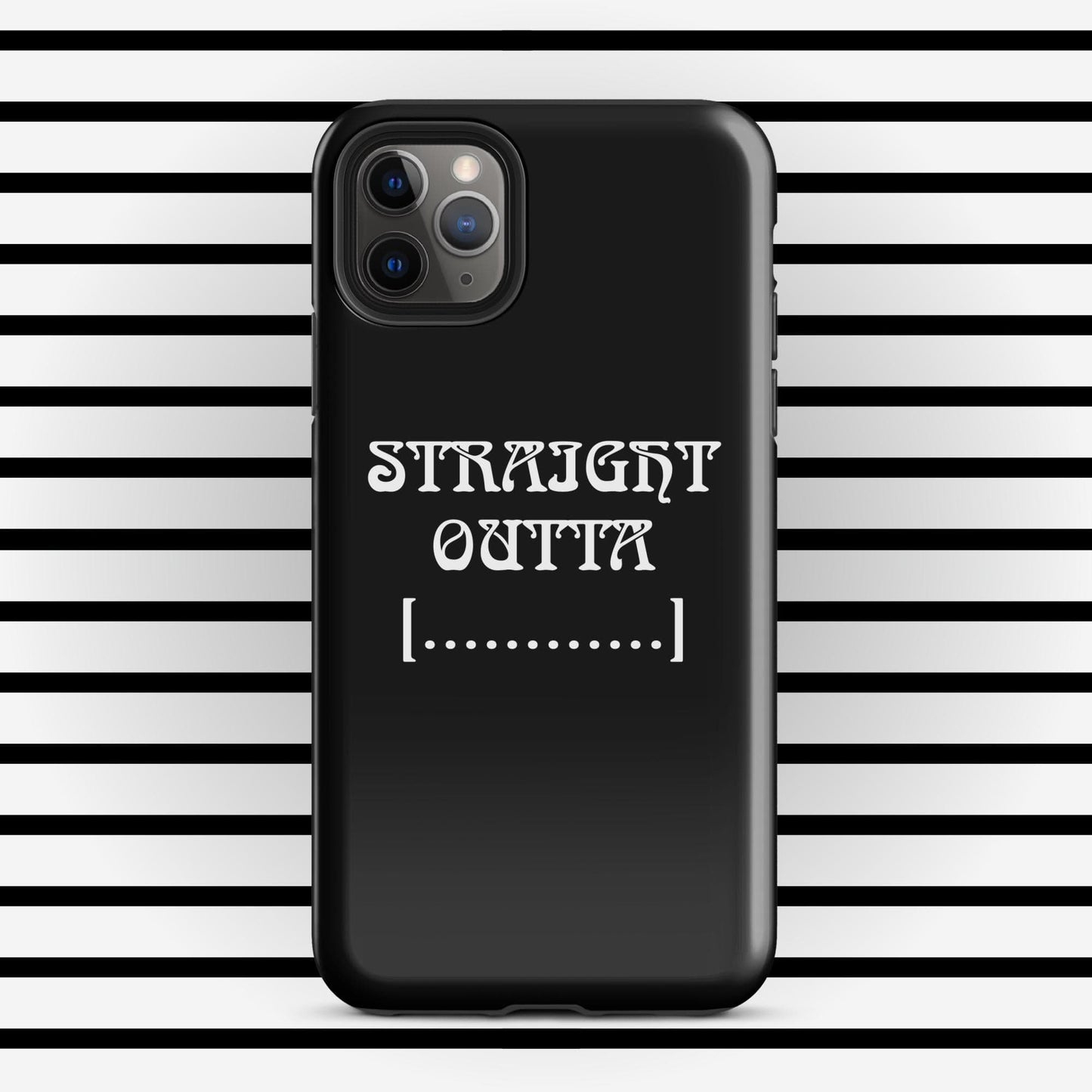 Trendyguard iPhone 11 Pro Max STRAIGHT OUTTA | [Custom] Tough Case for iPhone®