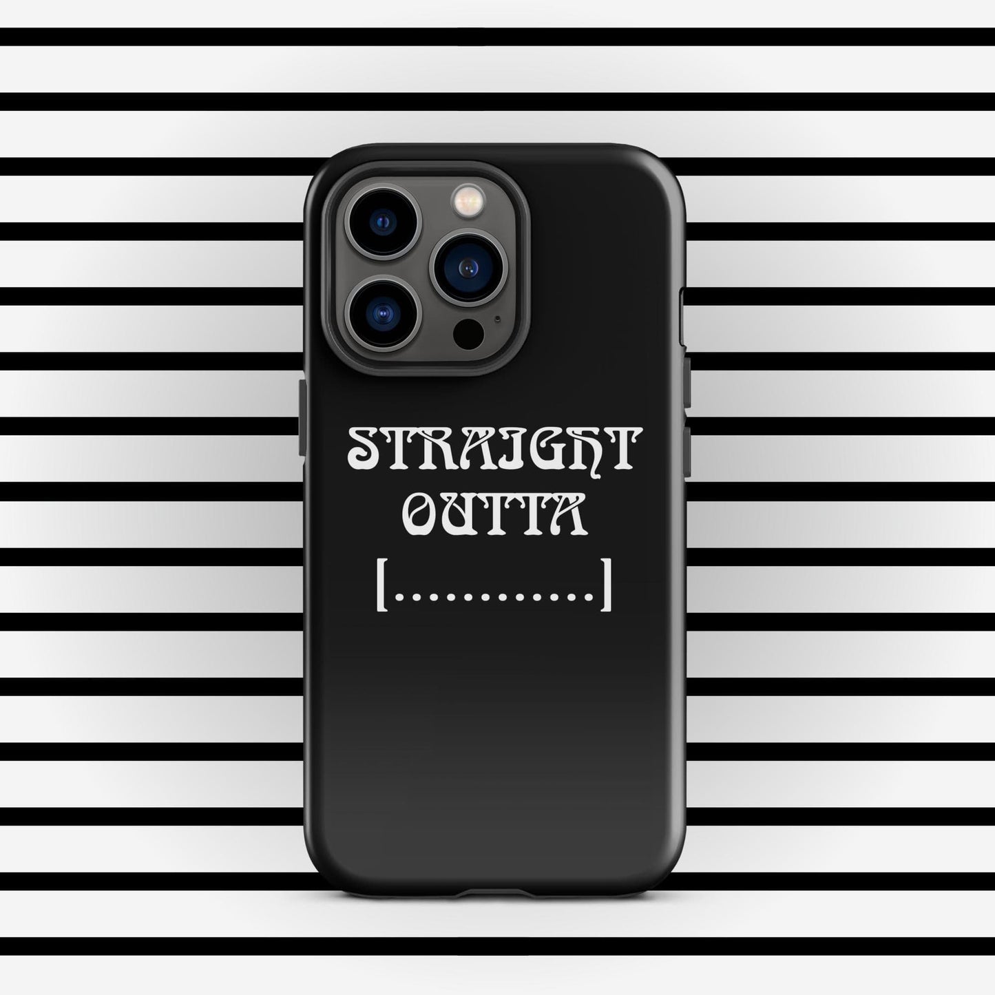 Trendyguard iPhone 13 Pro STRAIGHT OUTTA | [Custom] Tough Case for iPhone®