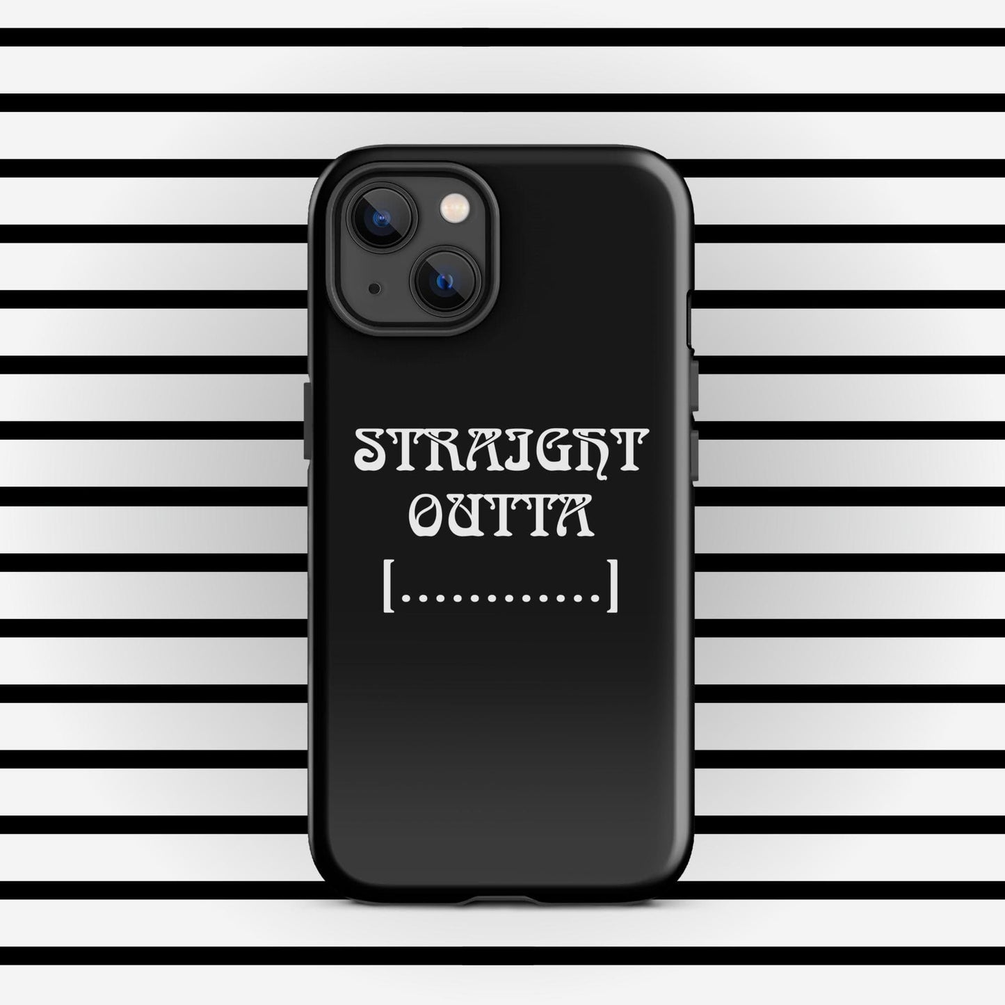 Trendyguard iPhone 13 STRAIGHT OUTTA | [Custom] Tough Case for iPhone®