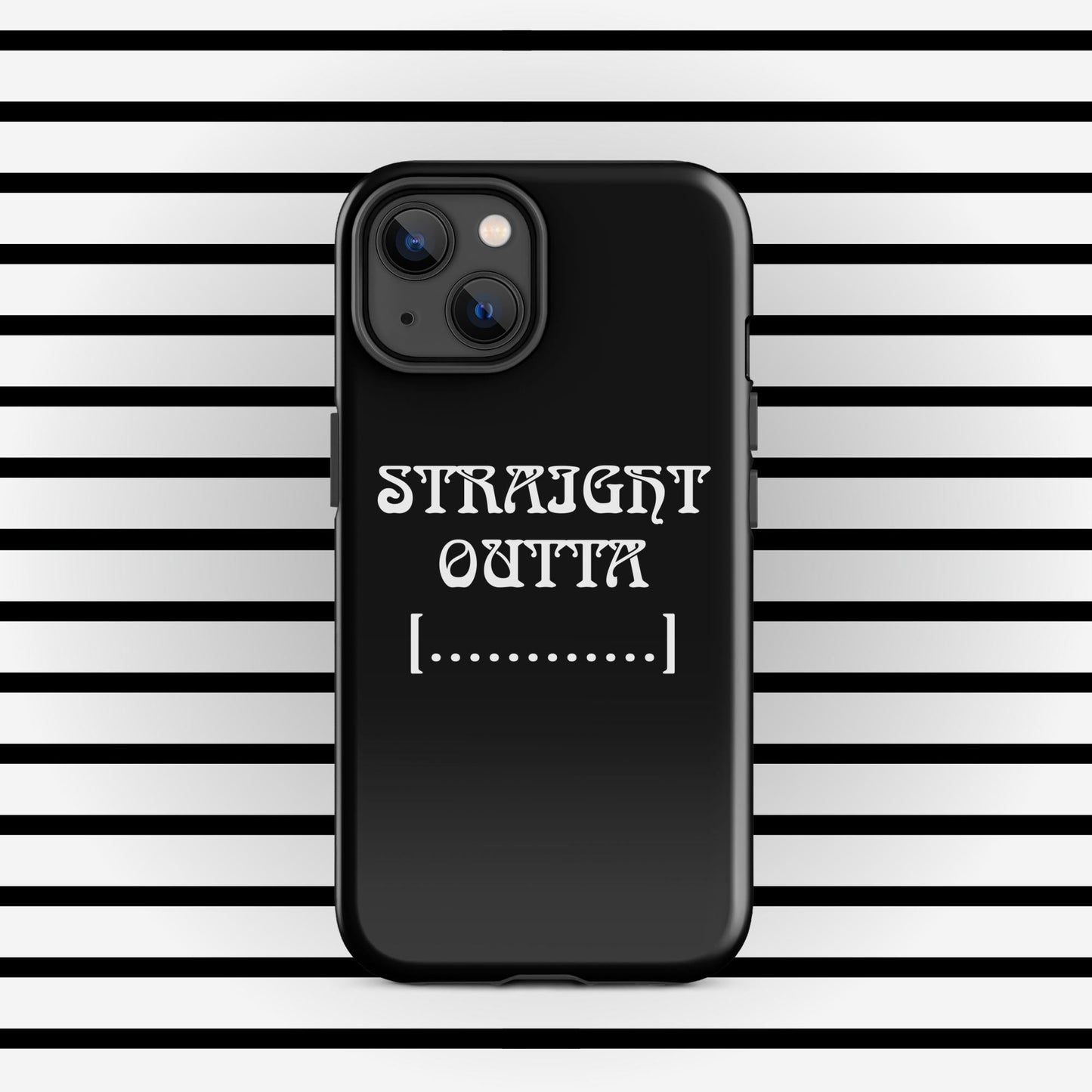 Trendyguard iPhone 14 STRAIGHT OUTTA | [Custom] Tough Case for iPhone®