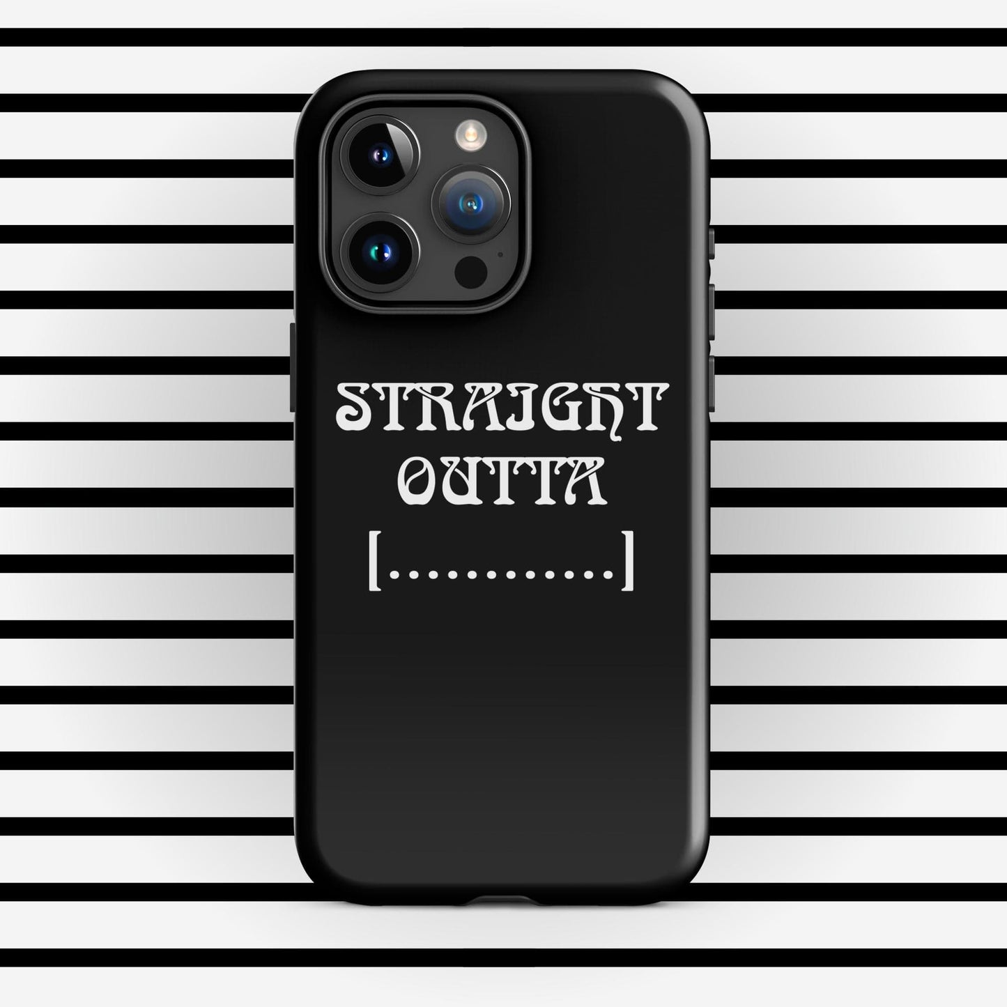 Trendyguard iPhone 15 Pro Max STRAIGHT OUTTA | [Custom] Tough Case for iPhone®