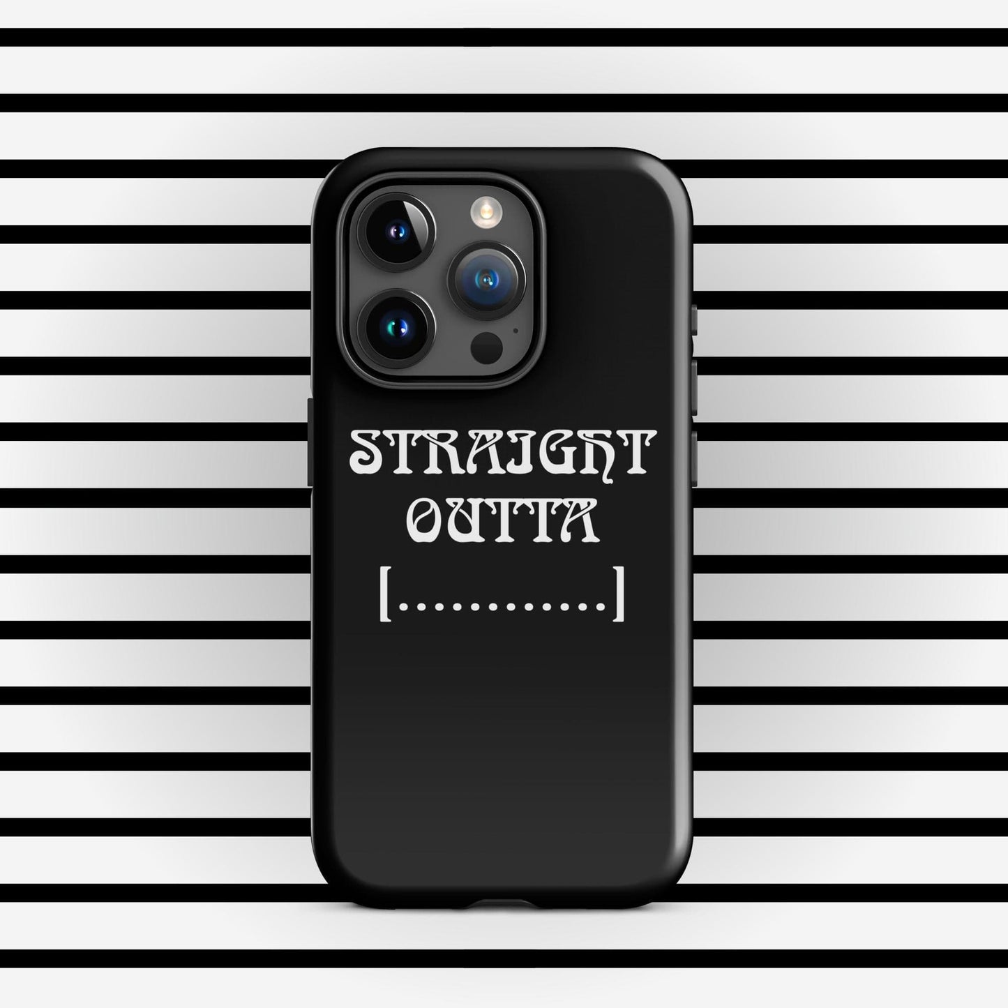 Trendyguard iPhone 15 Pro STRAIGHT OUTTA | [Custom] Tough Case for iPhone®