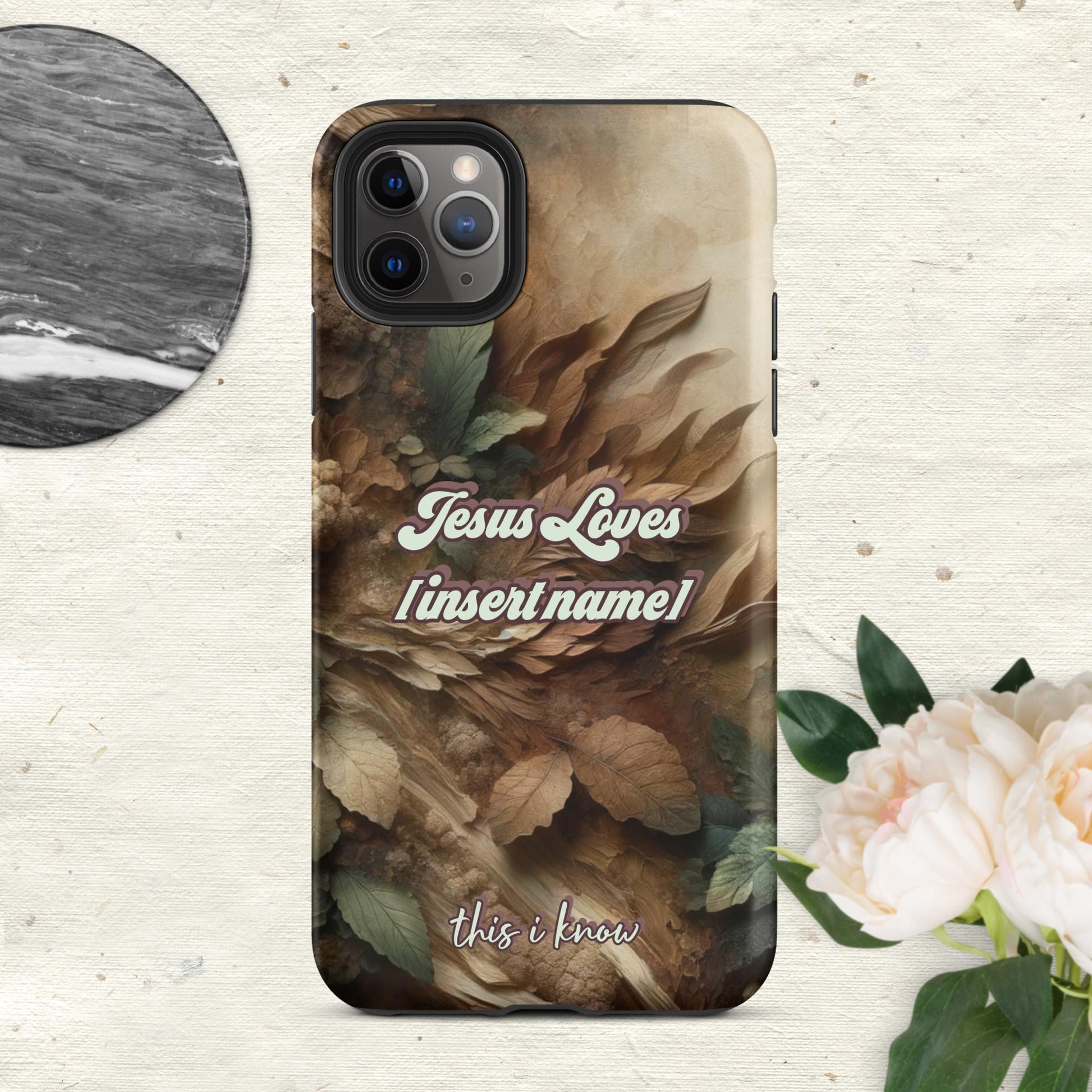 Trendyguard Matte / iPhone 11 Pro Max Jesus Loves [insertname] This I Know | Custom Tough Case for iPhone®